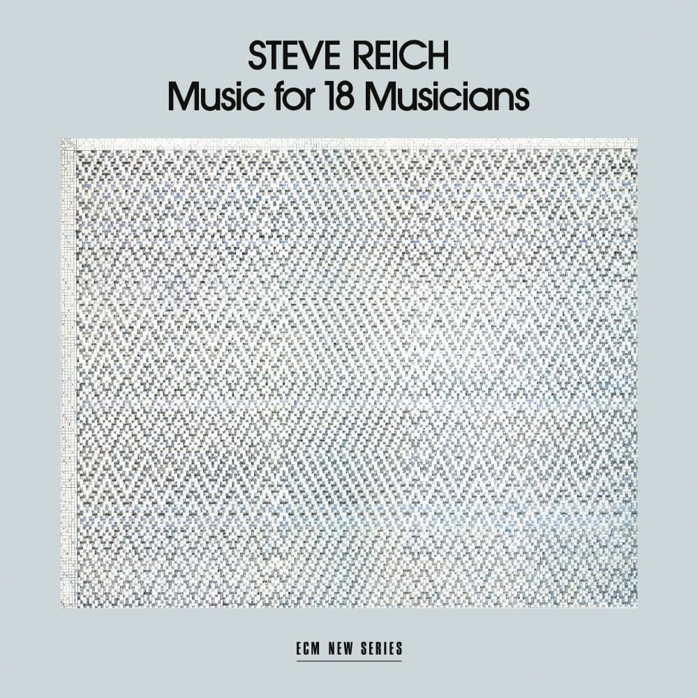Music for 18 Musicians – Steve Reich Ensemble