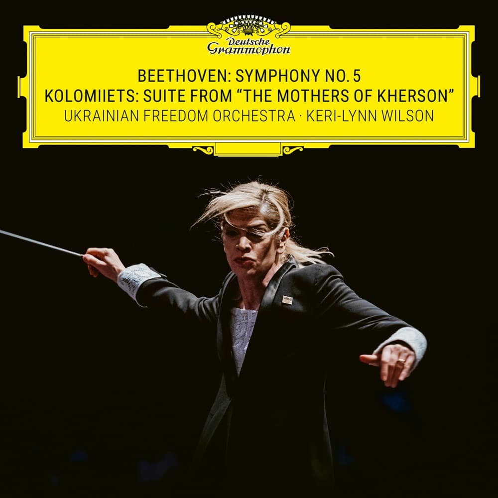 Beethoven: Symphony No. 5 – Kolomiiets: Suite from "The Mothers of Kherson" - Ukrainian Freedom Orchestra, Keri-Lynn Wilson