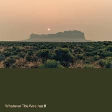 Whatever The Weather II - Whatever The Weather