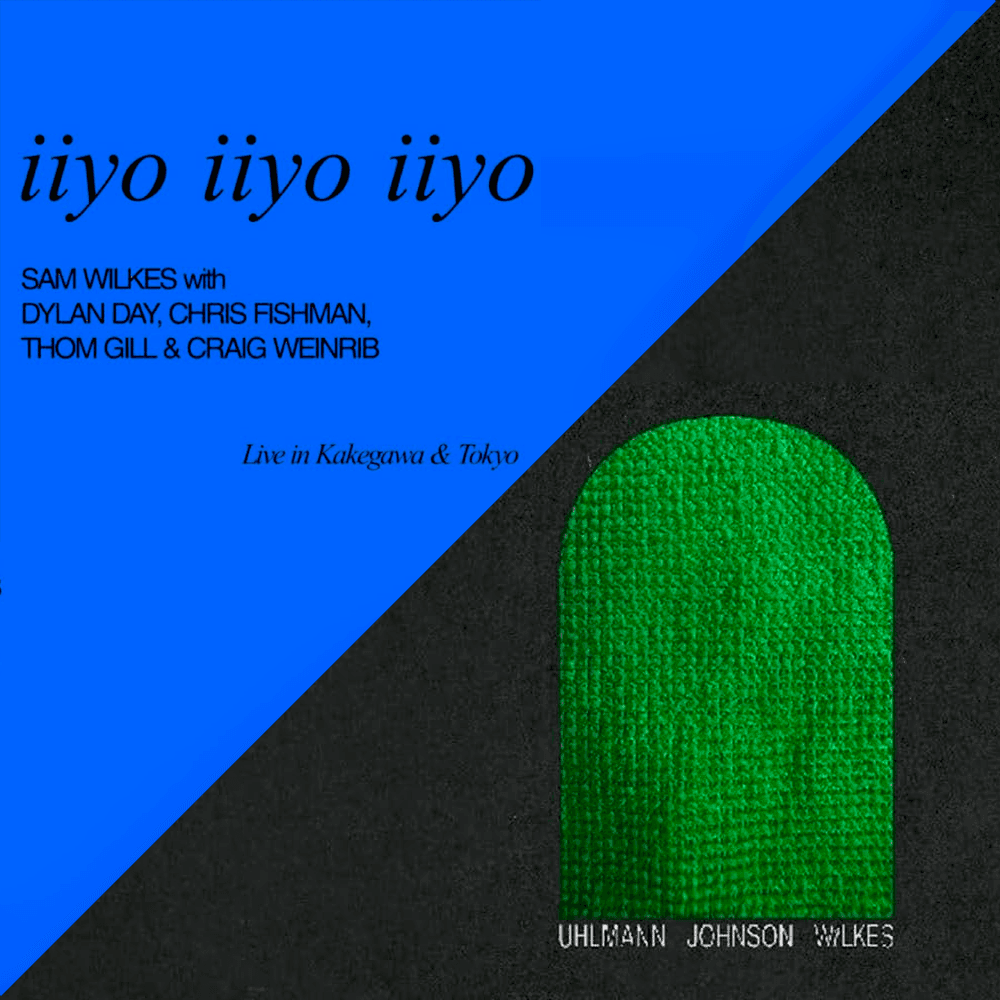 Sam Wilkes Jazz Ambient Suite: iiyo iiyo iiyo + Uhlmann, Johnson, Wilkes