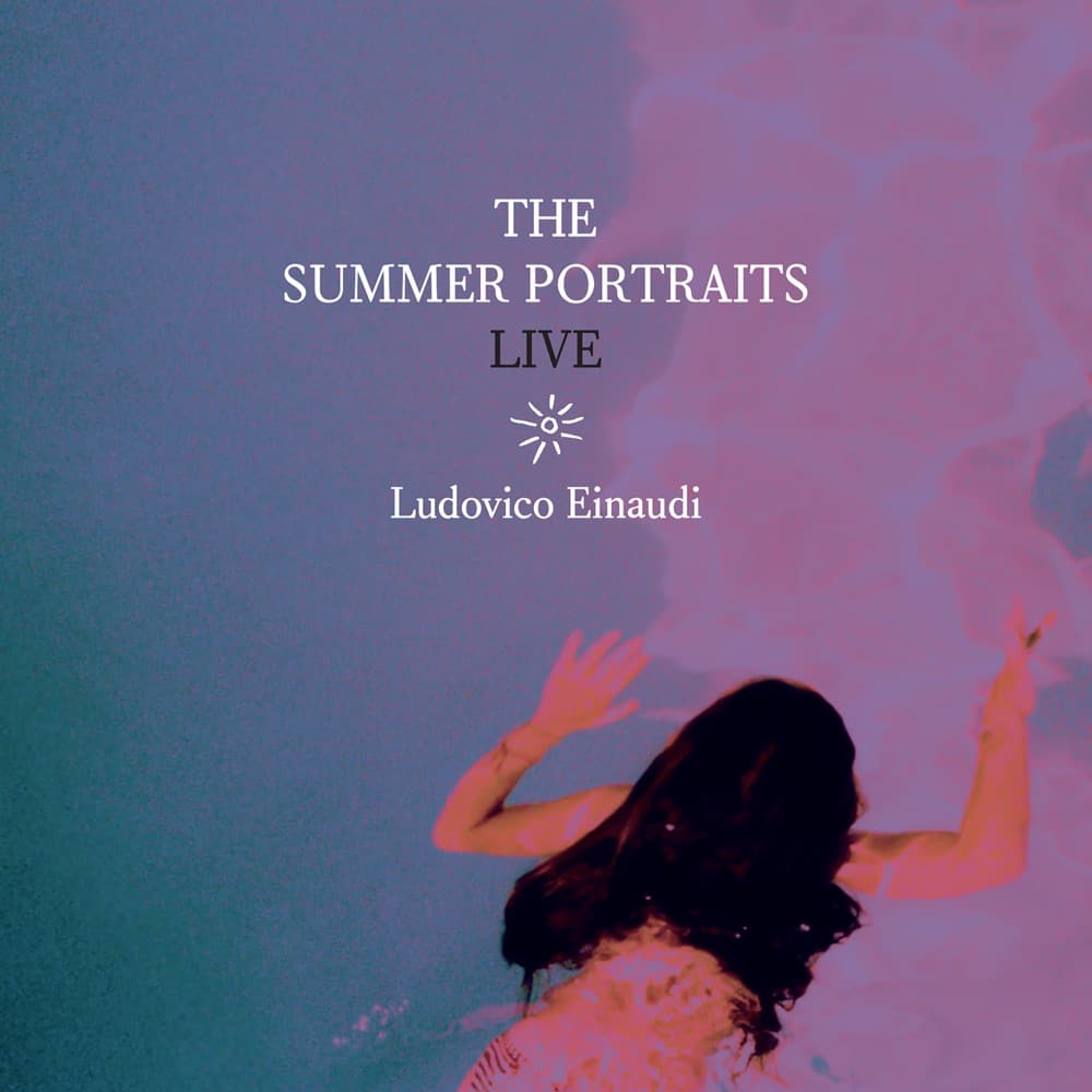 The Summer Portraits Live - Ludovico Einaudi