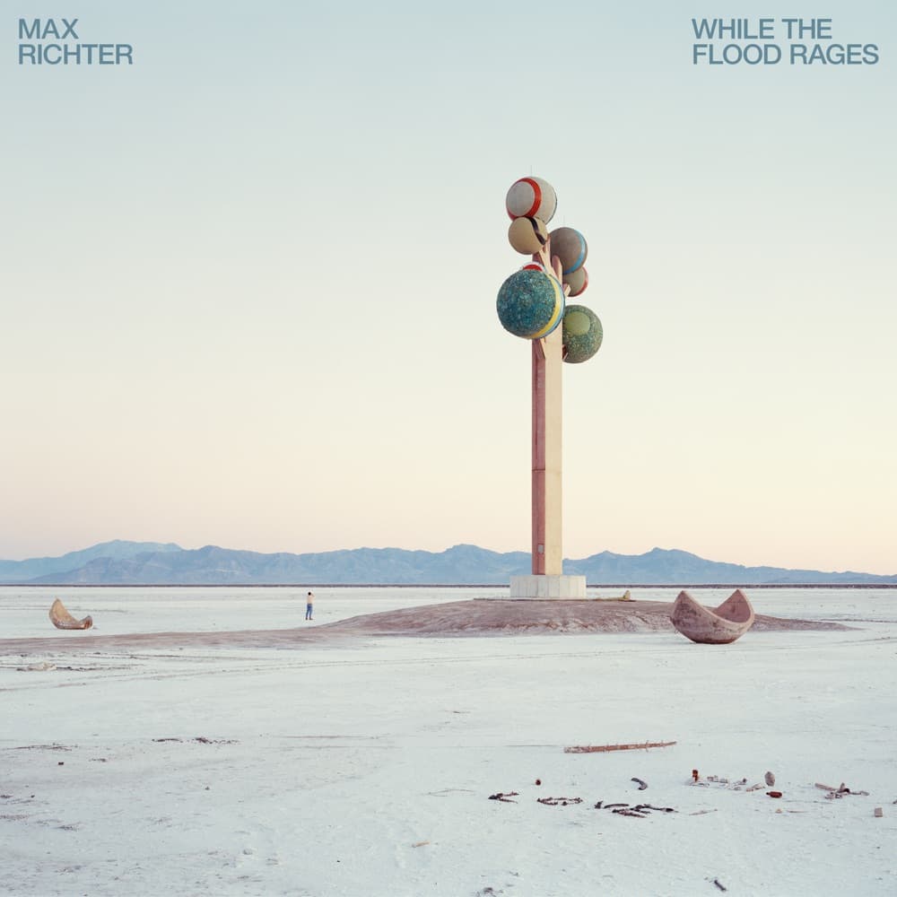 While The Flood Rages - Max Richter
